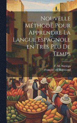 Nouvelle mthode pour apprendre la langue espagnole en trs peu de temps 1