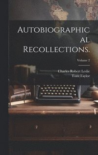 bokomslag Autobiographical Recollections.; Volume 2