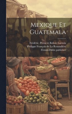 bokomslag Mexique et Guatemala