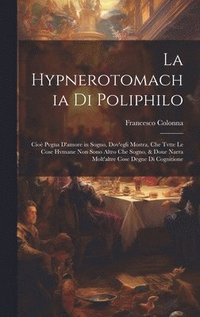 bokomslag La Hypnerotomachia di Poliphilo
