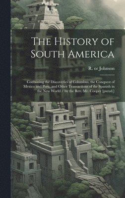 bokomslag The History of South America