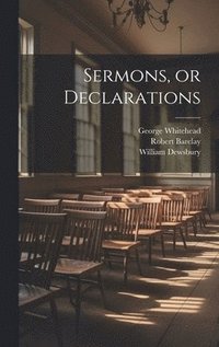bokomslag Sermons, or Declarations