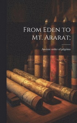 From Eden to Mt. Ararat; 1