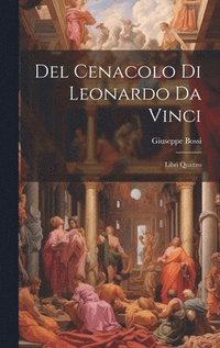 bokomslag Del Cenacolo di Leonardo da Vinci