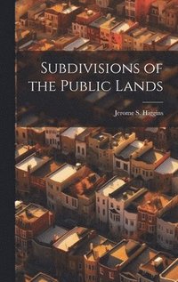 bokomslag Subdivisions of the Public Lands