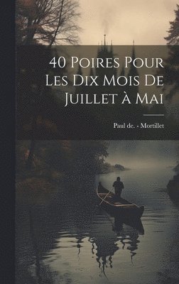 bokomslag 40 poires pour les dix mois de juillet a? mai