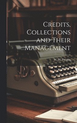 bokomslag Credits, Collections and Their Management