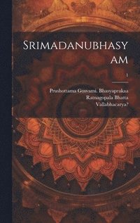 bokomslag Srimadanubhasyam; 1