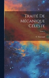 bokomslag Traite&#769; de me&#769;canique ce&#769;leste; Tome 2