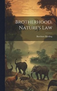 bokomslag Brotherhood, Nature's Law