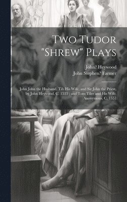 bokomslag Two Tudor "Shrew" Plays