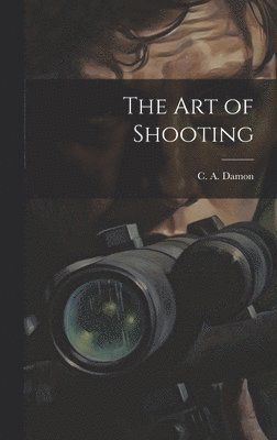 bokomslag Art of Shooting