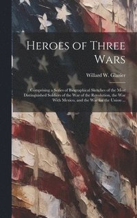 bokomslag Heroes of Three Wars
