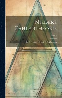 bokomslag Niedere Zahlentheorie; Band 1