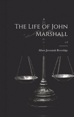 bokomslag Life of John Marshall; v.2