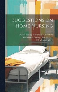 bokomslag Suggestions on Home Nursing