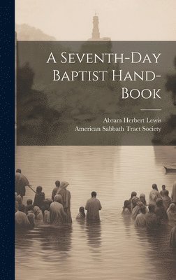 bokomslag A Seventh-day Baptist Hand-book