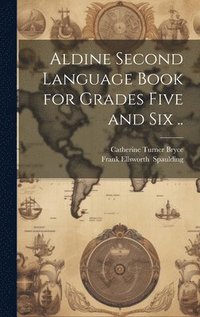 bokomslag Aldine Second Language Book for Grades Five and Six ..