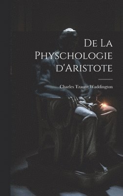 bokomslag De la physchologie d'Aristote