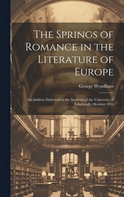 bokomslag Springs of Romance in the Literature of Europe