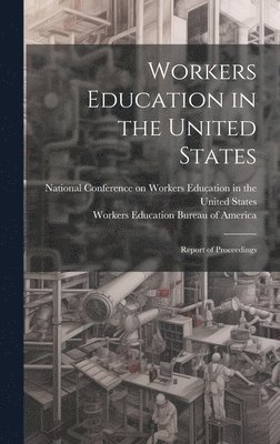 bokomslag Workers Education in the United States