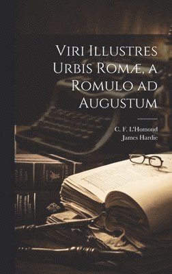 bokomslag Viri illustres urbis Rom, a Romulo ad Augustum