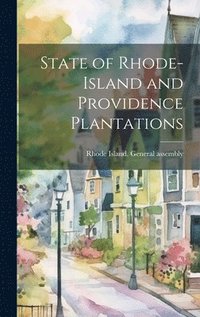 bokomslag State of Rhode-Island and Providence Plantations