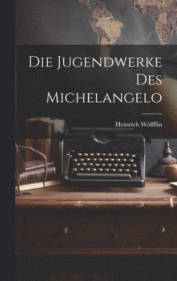 bokomslag Jugendwerke des Michelangelo