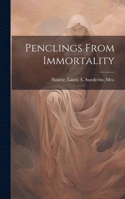 bokomslag Penclings From Immortality