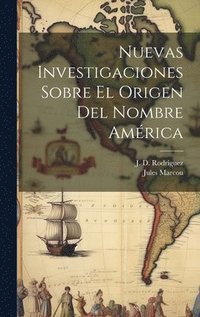 bokomslag Nuevas investigaciones sobre el origen del nombre Amrica