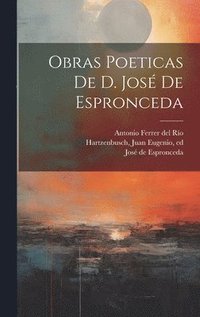 bokomslag Obras poeticas de d. Jose&#769; de Espronceda