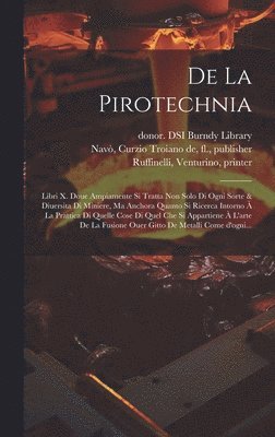 Vannoccio Biringucci, Venturino D. Ruffinelli, Curzio Troiano de Fl Navò - De la pirotechnia, Inbunden