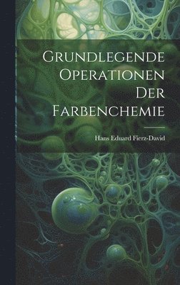 bokomslag Grundlegende Operationen der Farbenchemie