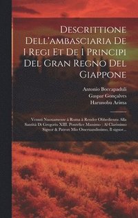 bokomslag Descrittione dell'ambasciaria de i regi et de i principi del gran regno del Giappone