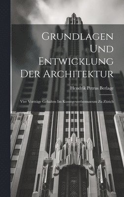 bokomslag Grundlagen und Entwicklung der Architektur