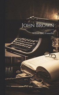 bokomslag John Brown