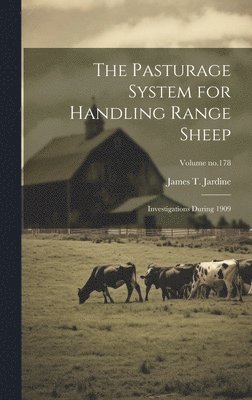 The Pasturage System for Handling Range Sheep 1