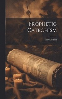 bokomslag Prophetic Catechism