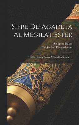 bokomslag Sifre de-agadeta al megilat Ester