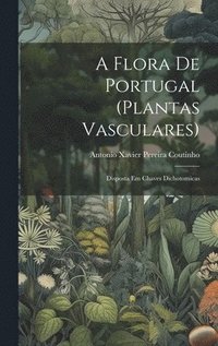 bokomslag A flora de Portugal (plantas vasculares)