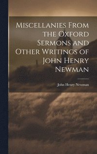 bokomslag Miscellanies From the Oxford Sermons and Other Writings of John Henry Newman