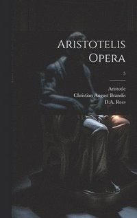 bokomslag Aristotelis opera; 5