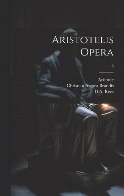 Aristotelis opera; 5 1