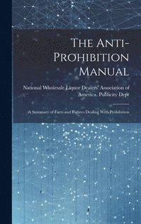 bokomslag The Anti-prohibition Manual