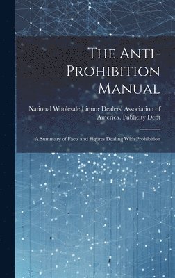 bokomslag Anti-prohibition Manual