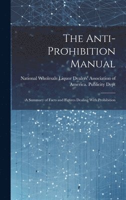 The Anti-prohibition Manual 1