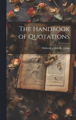 The Handbook of Quotations 1