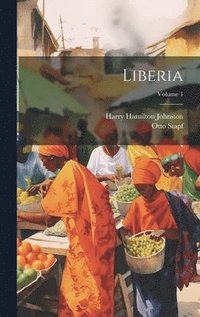 bokomslag Liberia; Volume 1