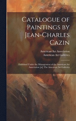 Catalogue of Paintings by Jean-Charles Cazin 1