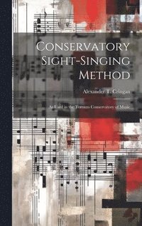 bokomslag Conservatory Sight-singing Method [microform]